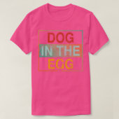 Dog in het ei 4 t-shirt (Design voorkant)