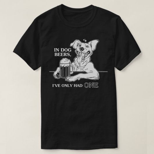 Dog in hondenbieren heb ik maar één t-shirt (Design voorkant)