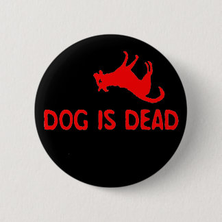 Dog is dode Button