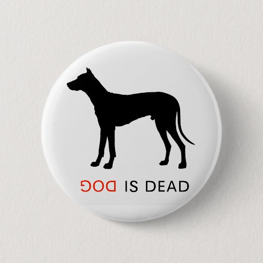 Dog is dood, knop ronde button 5,7 cm (Voorkant)