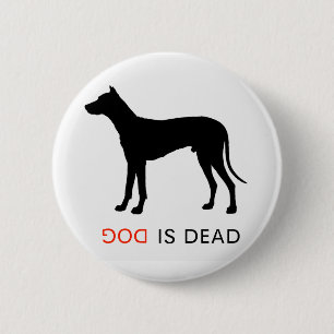 Dog is dood, knop ronde button 5,7 cm