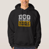 Dog Is Friendly Beware Owner Warning Humor Protect Hoodie (Voorkant)