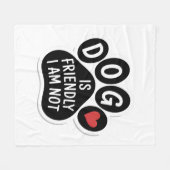 Dog Is Friendly I Am Not Fleece Deken (Voorkant (Horizontaal))