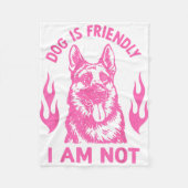 Dog Is Friendly I Am Not - German Shepherd Dog Fun Fleece Deken (Voorkant)