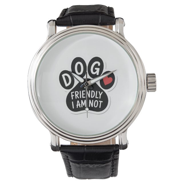 Dog Is Friendly I Am Not Horloge (Voorkant)