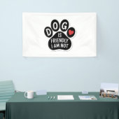 Dog Is Friendly I Am Not Spandoek (Beurs)