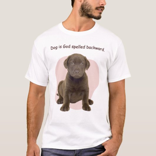 Dog is God spelled backward. T-shirt (Voorkant)