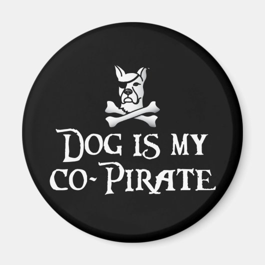 Dog is mijn Co-Pirate Magneet (Voorkant)