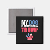 Dog is slimmer dan je President Trump Funny Ant Magneet (Voorkant / Achterkant)
