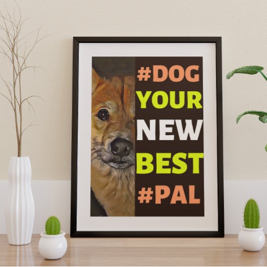 #Dog, je nieuwe beste #Pal ...Shiba Inu Poster