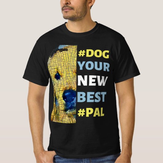 #Dog, je nieuwe beste #Pal T-shirt (Voorkant)