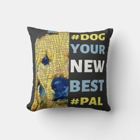 #Dog, je nieuwe beste #Pal T-shirt Kussen (Voorkant)