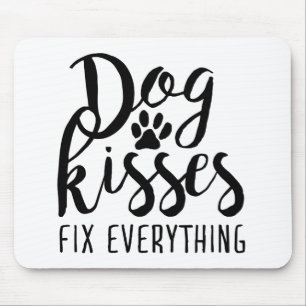 Dog Kisses Fix Alles K9 citaten Zoete Dog Quot Muismat