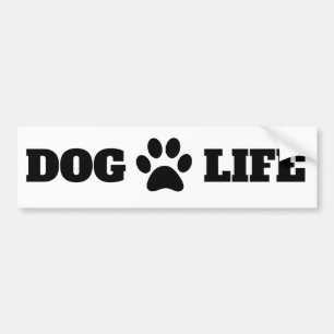 Dog Life Paw Print Cute Bumpersticker