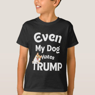 Dog Love Anti Trump T - shirts Dog Hates Donald