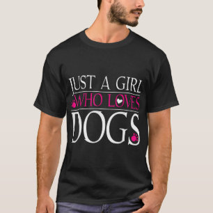 Dog Love Hondenliefhebber Gift just a Girl die van T-shirt