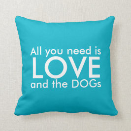 Dog Love Pillow - Het enige wat je nodig hebt is l Kussen