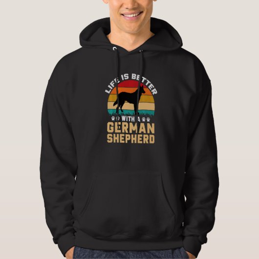 Dog lover gifts - life is better with German Sheph Hoodie (Voorkant)