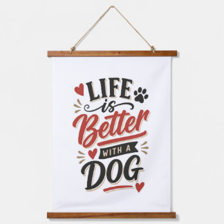 Dog Lover Wall Art - Life is Better with a Dog Red Hangend Wandkleed