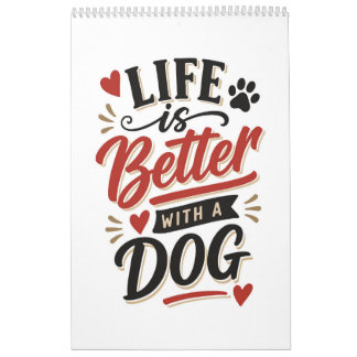 Dog Lover Wall Art - Life is Better with a Dog Red Kalender