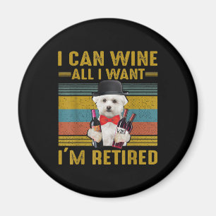 Dog Lovers   I Can Wine All I Want I'm Retired Magneet