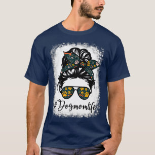 Dog Ma Life Messy bun Dogs Lover  T-shirt