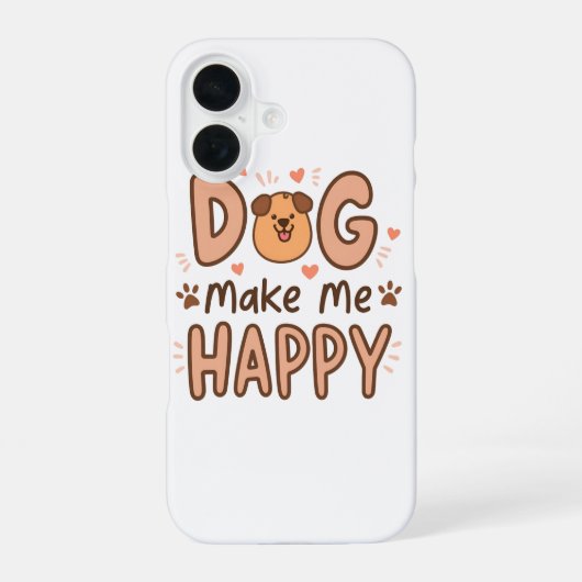 Dog Make Me Happy iPhone 16 case Hoesje (Achterkant)