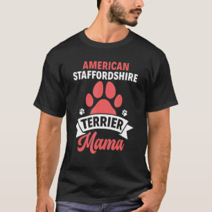 Dog Mam Amstaff American Staffordshire Terrier Mam T-shirt