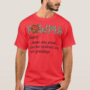 Dog Mam Cat Mam Pawma Noun Een vrouw die trots is T-shirt
