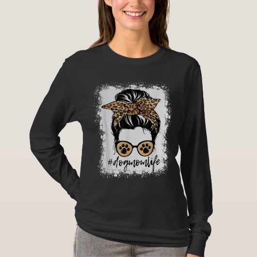 Dog Mam Life Messy Bun Leopard Print Funny Dog Lov T-shirt (Voorkant)