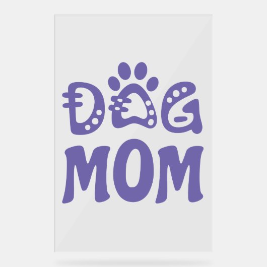 Dog mama acryl bord (Voorkant)