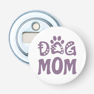 Dog mama button flesopener