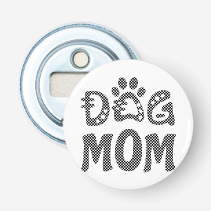 Dog mama button flesopener
