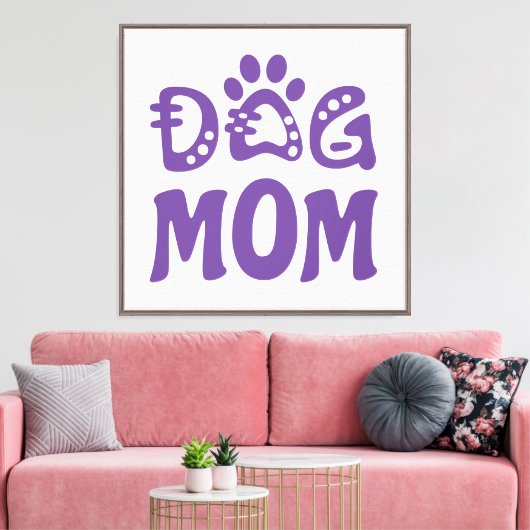 Dog mama canvas afdruk (Insitu (Woonkamer))