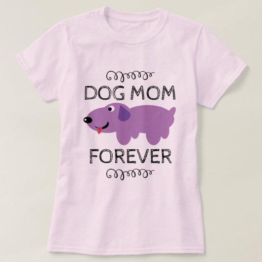 Dog Mama Forever | Cute Funny Dog T-shirt (Design voorkant)