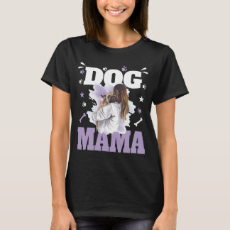 Dog Mama Happy Moederdag Cadeaus voor hondenliefhe T-shirt