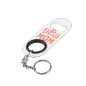 Dog mama mini flessenopener (Achterkant Gekanteld)