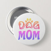 Dog mama ronde button 7,6 cm (Voorkant /achterkant)