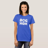 Dog mama t-shirt (Voorkant volledig)