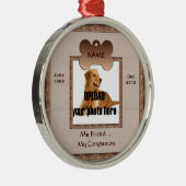 Dog Memorial Brown Tones Metalen Ornament (Rechts)
