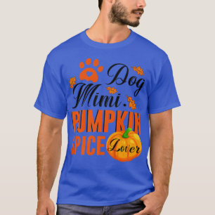 Dog Mimi Pumpkin Spice Lover Cute Herfst Vrouwen G T-shirt