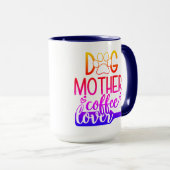 Dog Moeder Coffee Lover Mok (Voorkant rechts)