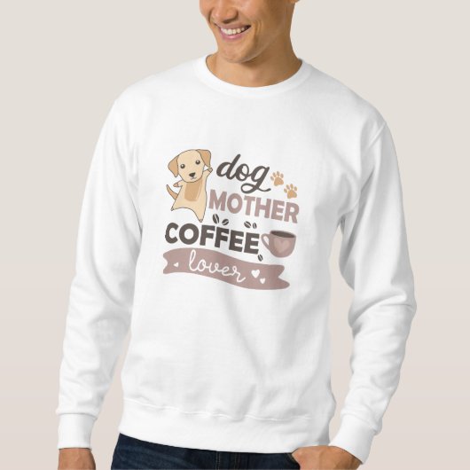 Dog Moeder Koffee Lover Cute Dog Trui (Voorkant)