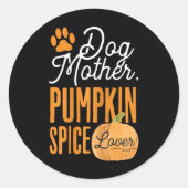 Dog Moeder Pumpkin Spice Lover Cute Herfst Mam Gir Ronde Sticker (Voorkant)