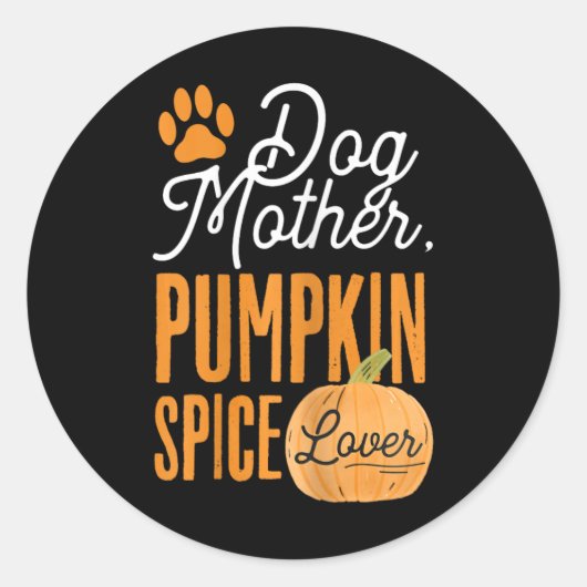 Dog Moeder Pumpkin Spice Lover Cute Herfst Mam Gir Ronde Sticker (Voorkant)