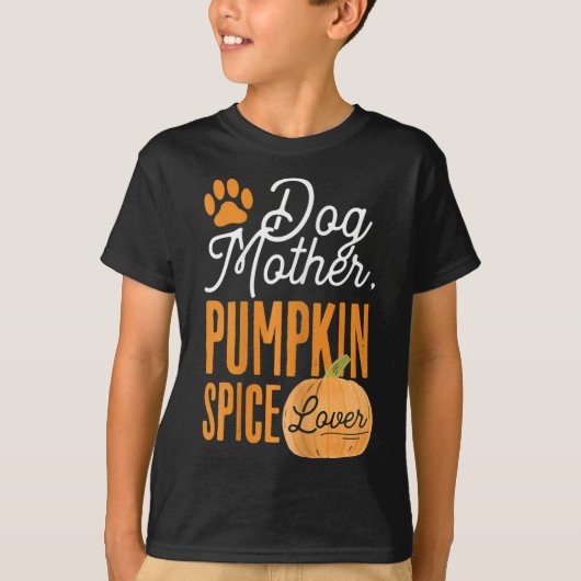 Dog Moeder Pumpkin Spice Lover Cute Herfst Mam Gir T-shirt (Voorkant)