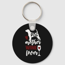 Dog Moeder, Wine Lover Button Sleutelhanger