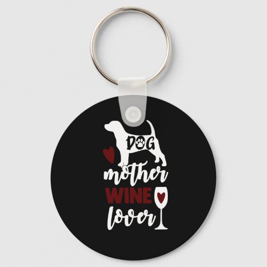 Dog Moeder, Wine Lover Button Sleutelhanger (Voorkant)