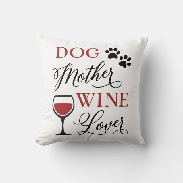 Dog Moeder Wine Lover Cute Quote Pet Mama Womens Kussen (Voorkant)