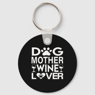 Dog Moeder Wine Lover Sleutelhanger